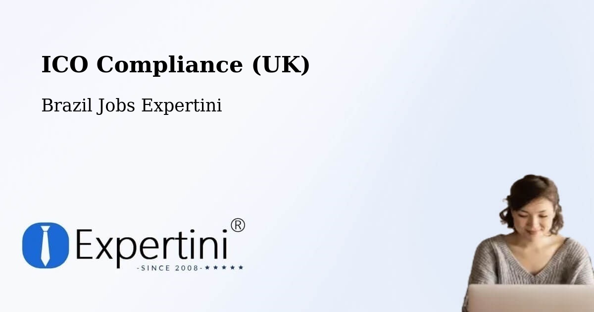 UK Data Protection & ICO Compliance – Araçagi - Brazil Jobs Expertini